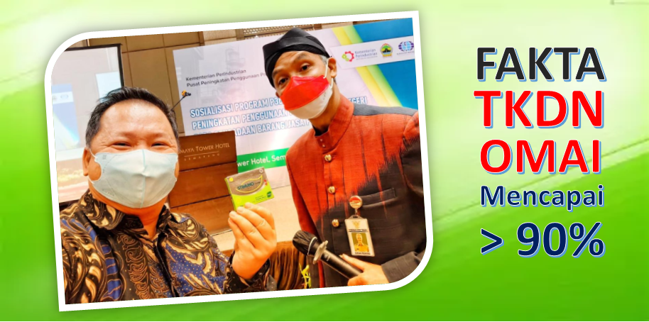 Produk TKDN Tinggi Segera Masuk e-Katalog. Fakta TKDN OMAI Lebih 90 Persen